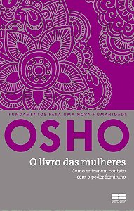 Livro das Mulheres, O: Como Entrar em Contato com o Poder Feminino