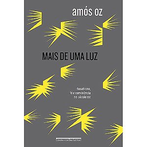 Mais de Uma Luz - Fanatismo, Fe e Convivencia no Seculo Xxi