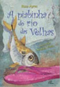Piabinha do Rio das Velhas, A