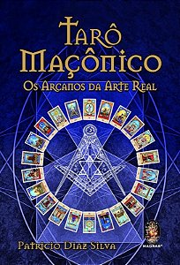 Taro Maconico: os Arcanos da Arte Real