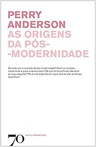 Origens da Pos-modernidade, as