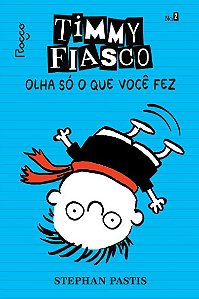 Timmy Fiasco: Olha so o Que Voce Fez