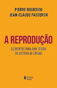 Reproducao, A: Elementos para Uma Teoria do Sistema de Ensino