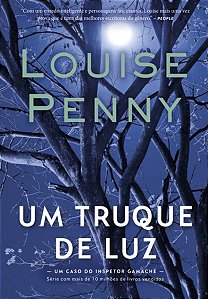 Truque de Luz, Um: Inspetor Gamache - Livro 7
