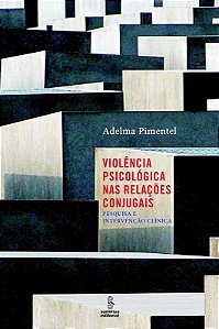Violencia Psicologica Nas Relacoes Conjugais - Pesquisa e Intervencao Clini