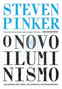 Novo Iluminismo, o - em Defesa da Razao, da Ciencia e do Humanismo