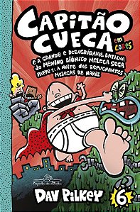 Capitao Cueca e a Grande e Desagradavel Batalha do Menino Bionico Meleca se