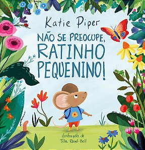 Nao se Preocupe, Ratinho Pequenino!