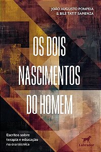 Dois Nascimentos do Homem, os
