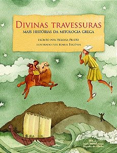 Divinas Travessuras - Mais Historias da Mitologia Grega