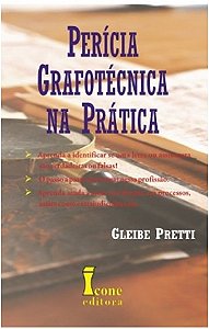 Pericia Grafotecnica na Pratica