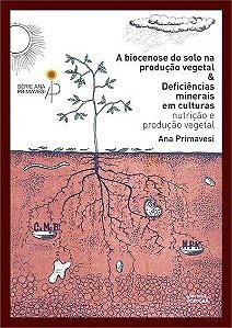 Biocenose do Solo na Producao Vegetal & Deficiencias Minerais em Culturas,