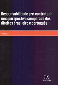Responsabilidade Pre-contratual: Uma Perspectiva Comparada dos Direitos bra