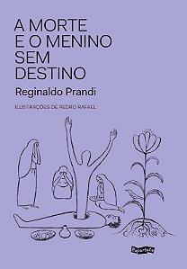 Morte e o Menino sem Destino, A