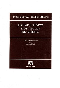 Regime Juridico dos Titulos de Credito: Compilacao Anotada com Jurisprudenc