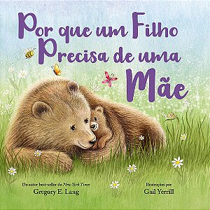 Por Que Um Filho Precisa de Uma Mae