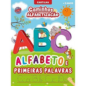 Cartilha Caminhos da Alfabetizacao - Alfabeto e Primeiras Palavras