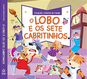 Colecao Contos de Fadas - o Lobo e os 7 Cabritinhos
