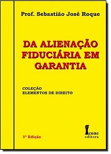 Da Alienacao Fiduciaria em Garantia