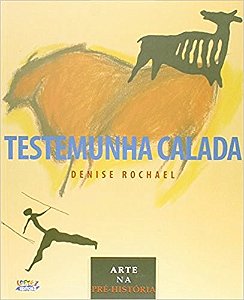 Testemunha Calada - Arte na Pre-historia