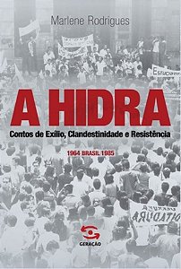 Hidra, a - Contos do Exilio, Clandestinidade e Resistencia