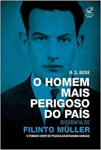 Homem Mais Perigoso do Pais, o - Biografia de Filinto Muller - o Temido ch