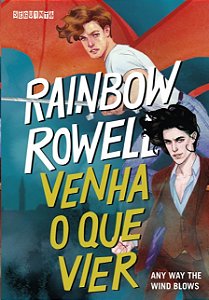 Venha o Que Vier: Any Way The Wind Blows