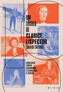 Seculo de Clarice Lispector, Um: Ensaios Criticos