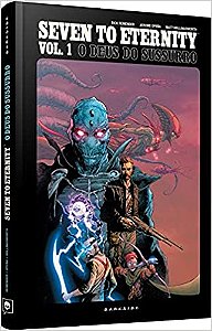 Seven To Eternity - Vol. 01: o Deus do Sussurro