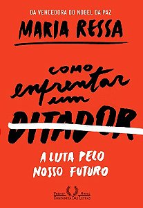 Como Enfrentar Um Ditador: a Luta Pelo Nosso Futuro