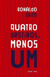 Quatro Destinos, Menos Um