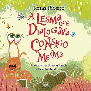 Lesma Que Dialogava Consigo Mesma, A
