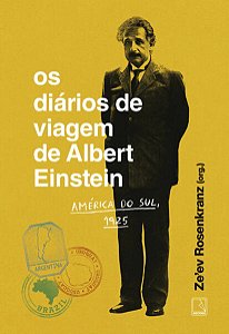 Diarios de Viagem de Albert Einstein, Os: America do Sul, 1925