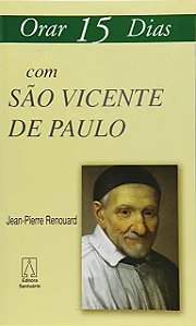 Orar 15 Dias com Sao Vicente de Paulo