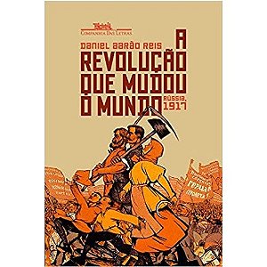 Revolucao Que Mudou o Mundo, a - Russia, 1917