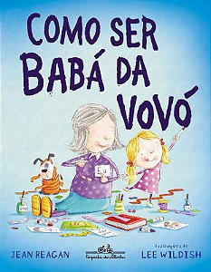 Como Ser a Baba da Vovo