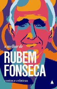 Melhor de Rubem Fonseca, O