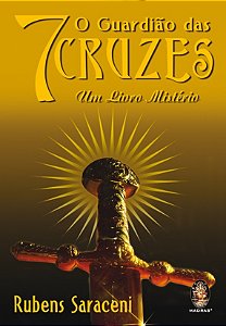 Guardiao das Sete Cruzes, o - Um Livro Misterio