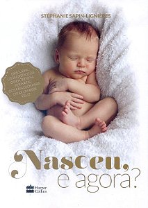Nasceu, e Agora  Descubra os Segredos da Orientadora Perinatal dos Famosos