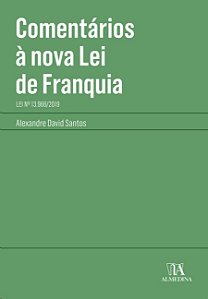 Comentarios a Nova Lei de Franquia: Lei n 13.966/2019