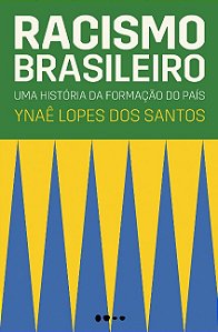 Racismo Brasileiro: Uma Historia da Formacao do Pais