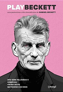 Play Beckett:uma Pantomima e Três Dramatículos   Ato sem Palavras Ii, Coméd