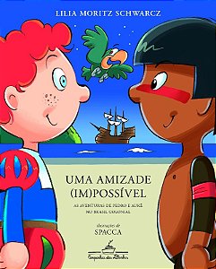 Amizade (im)possivel, Uma: as Aventuras de Pedro e Auke no Brasil Colonial