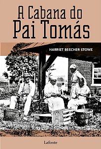 Cabana do Pai Tomas, a - Ou Vida entre os Humildes