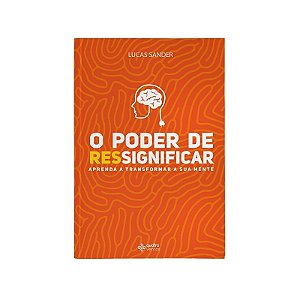 Poder de Ressignificar, O