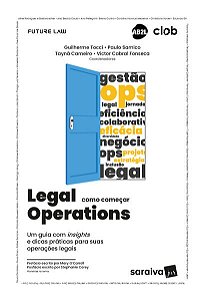 Legal Operations: Como Comecar Um Guia com Insights e Dicas Praticas para S