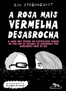 Rosa Mais Vermelha Desabrocha, A