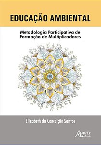 Educacao Ambiental: Metodologia Participativa de Formacao de Multiplicadore