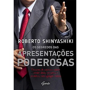 Segredos das Apresentacoes Poderosas, os - Pessoas de Sucesso Sabem Vende