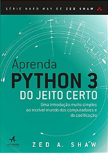 Aprenda Python do Jeito Certo: Uma Introducao Muito Simples ao Incrivel Mun